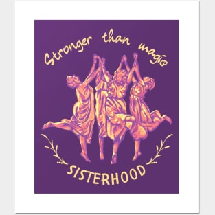 Stronger Than Magic - Sisterhood Posters and Art